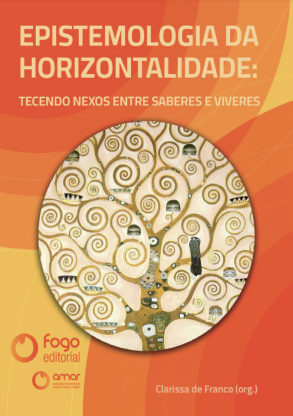 <strong>Epistemologia da Horizontalidade:</strong> tecendo nexos entre saberes e viveres.